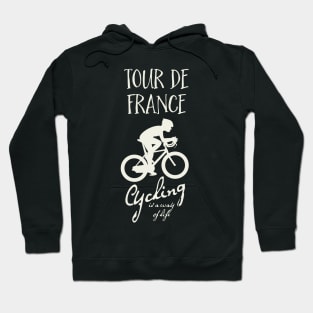 ✪ Tour de France ✪ Cycling is a way of life for the racing sports fans Hoodie